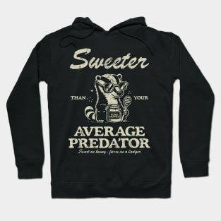 Sweeter Than Your Average Predator Hoodie